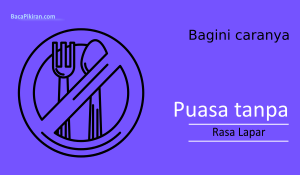 cara menahan lapar saat puasa